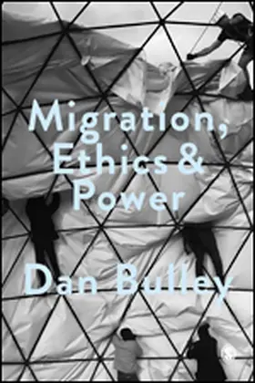 Bulley |  Migration, Ethics and Power | eBook | Sack Fachmedien