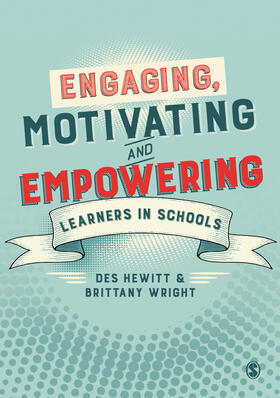 Hewitt / Wright |  Engaging, Motivating and Empowering Learners in Schools | Buch |  Sack Fachmedien