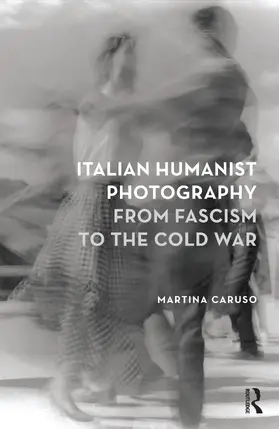 Caruso |  Italian Humanist Photography from Fascism to the Cold War | Buch |  Sack Fachmedien