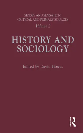 Howes |  Senses and Sensation: Vol 2: History and Sociology | Buch |  Sack Fachmedien