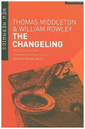 Middleton / Rowley / Neill |  The Changeling | Buch |  Sack Fachmedien