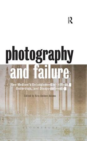 Belden-Adams |  Photography and Failure | Buch |  Sack Fachmedien