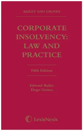 Bailey / Groves |  Bailey and Groves: Corporate Insolvency: Law and Practice | Buch |  Sack Fachmedien