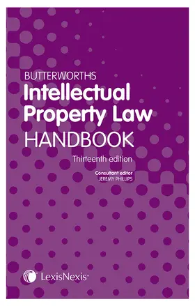 Butterworths Intellectual Property Law Handbook | Buch | 978-1-4743-0703-1 | sack.de