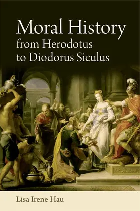 Hau | Moral History from Herodotus to Diodorus Siculus | E-Book | sack.de