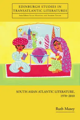 Maxey | South Asian Atlantic Literature, 1970-2010 | E-Book | sack.de