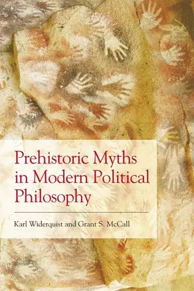 Widerquist / McCall |  Prehistoric Myths in Modern Political Philosophy | eBook | Sack Fachmedien