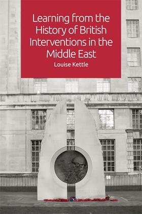 Kettle |  Learning from the History of British Interventions in the Middle East | eBook | Sack Fachmedien