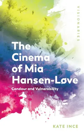 Ince |  The Cinema of Mia Hansen-Løve | eBook | Sack Fachmedien