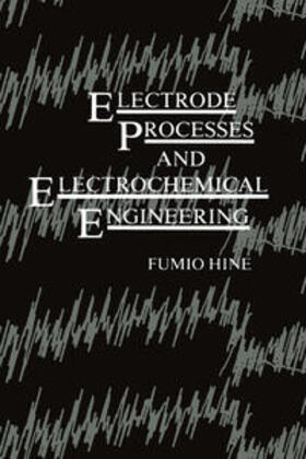 Hine |  Electrode Processes and Electrochemical Engineering | eBook | Sack Fachmedien