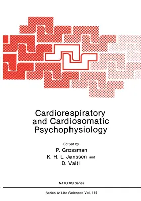 Grossman / Vaitl / Janssen |  Cardiorespiratory and Cardiosomatic Psychophysiology | Buch |  Sack Fachmedien