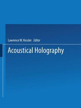 Kessler |  Acoustical Holography | Buch |  Sack Fachmedien
