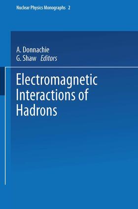 Donnachie |  Electromagnetic Interactions of Hadrons | Buch |  Sack Fachmedien