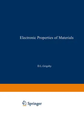 Grigsby / Welles / Johnson |  Electronic Properties of Materials | Buch |  Sack Fachmedien