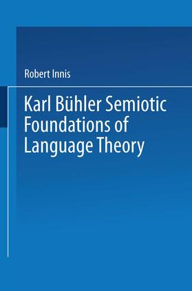 Innis |  Karl Bühler Semiotic Foundations of Language Theory | Buch |  Sack Fachmedien