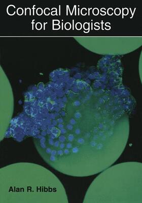 Hibbs |  Confocal Microscopy for Biologists | Buch |  Sack Fachmedien