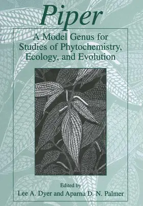 Palmer / Dyer |  Piper: A Model Genus for Studies of Phytochemistry, Ecology, and Evolution | Buch |  Sack Fachmedien