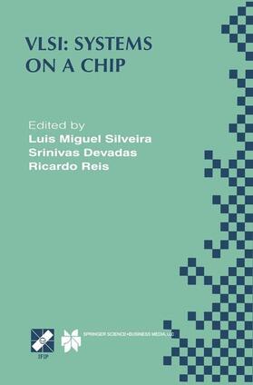 Silveira / Reis / Devadas | VLSI: Systems on a Chip | Buch | 978-1-4757-1014-4 | sack.de