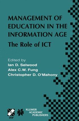 Selwood / O'Mahoney / Fung |  Management of Education in the Information Age | Buch |  Sack Fachmedien