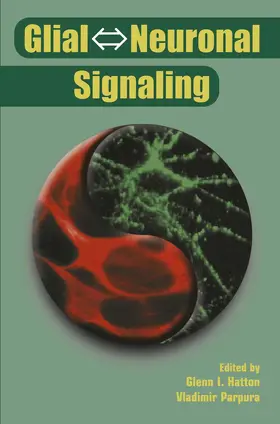 Parpura / Hatton |  Glial ¿ Neuronal Signaling | Buch |  Sack Fachmedien