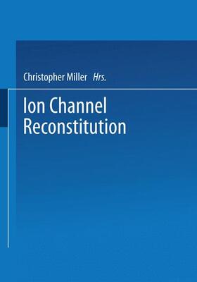 Miller |  Ion Channel Reconstitution | Buch |  Sack Fachmedien