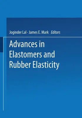 Mark / Lal |  Advances in Elastomers and Rubber Elasticity | Buch |  Sack Fachmedien