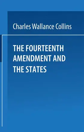 Collins |  The Fourteenth Amendment and the States | Buch |  Sack Fachmedien