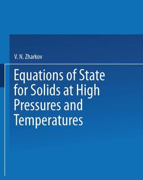 Zharkov |  Equations of State for Solids at High Pressures and Temperatures | Buch |  Sack Fachmedien