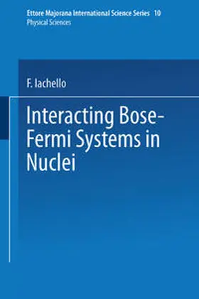 Iachello |  Interacting Bose-Fermi Systems in Nuclei | eBook | Sack Fachmedien