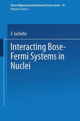 Iachello |  Interacting Bose-Fermi Systems in Nuclei | Buch |  Sack Fachmedien