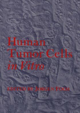Fogh |  Human Tumor Cells in Vitro | Buch |  Sack Fachmedien
