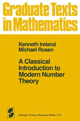 Ireland / Rosen |  A Classical Introduction to Modern Number Theory | eBook | Sack Fachmedien