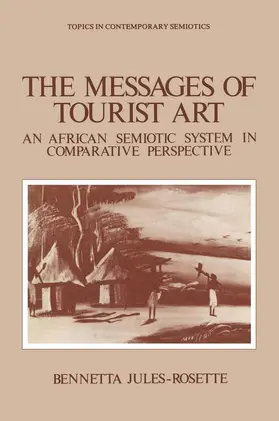 Jules-Rosette |  The Messages of Tourist Art | Buch |  Sack Fachmedien