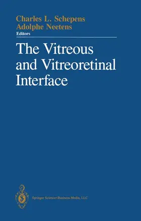 Neetens / Schepens |  The Vitreous and Vitreoretinal Interface | Buch |  Sack Fachmedien