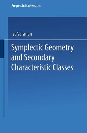 Vaisman |  Symplectic Geometry and Secondary Characteristic Classes | Buch |  Sack Fachmedien