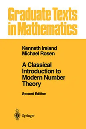 Ireland / Rosen |  A Classical Introduction to Modern Number Theory | eBook | Sack Fachmedien