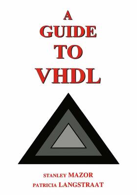 Langstraat / Mazor |  A Guide to VHDL | Buch |  Sack Fachmedien