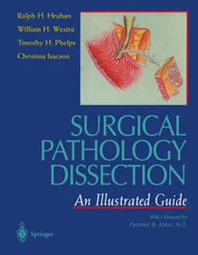 Westra / Hruban / Phelps |  Surgical Pathology Dissection | eBook | Sack Fachmedien