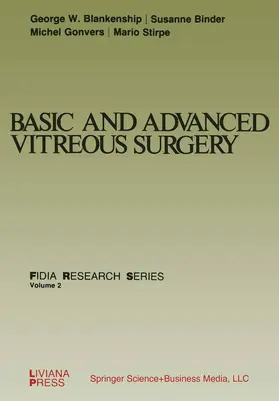 Blankenship / Stirpe / Binder |  Basic and Advanced Vitreous Surgery | Buch |  Sack Fachmedien