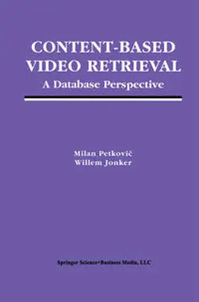 Petkovic / Jonker |  Content-Based Video Retrieval | eBook | Sack Fachmedien