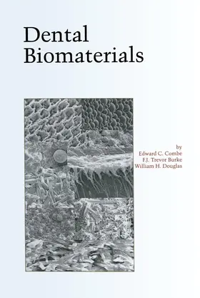 Combe / Bernard / Burke |  Dental Biomaterials | Buch |  Sack Fachmedien