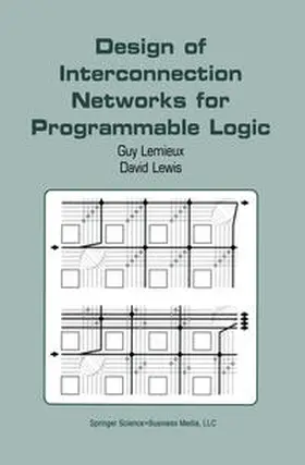 Lemieux / Lewis |  Design of Interconnection Networks for Programmable Logic | eBook | Sack Fachmedien