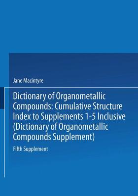 Macintyre |  Dictionary of Organometallic Compounds | Buch |  Sack Fachmedien