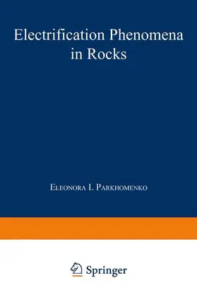 Parkhomenko |  Electrification Phenomena in Rocks | Buch |  Sack Fachmedien