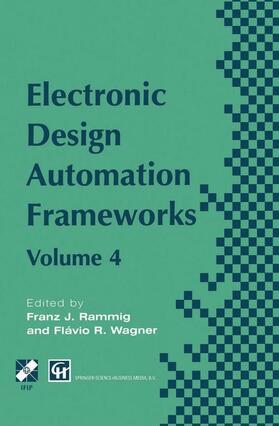 Wagner / Rammig | Electronic Design Automation Frameworks | Buch | 978-1-4757-5106-2 | sack.de