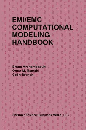 Archambeault / Brench / Ramahi |  EMI/EMC Computational Modeling Handbook | Buch |  Sack Fachmedien