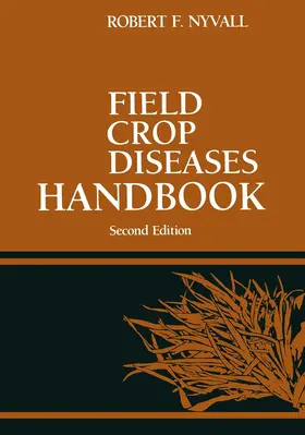 Nyvall |  Field Crop Diseases Handbook | Buch |  Sack Fachmedien