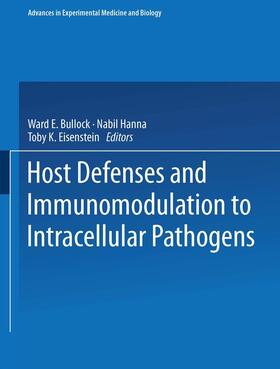 Bullock / Eisenstein / Hanna |  Host Defenses and Immunomodulation to Intracellular Pathogens | Buch |  Sack Fachmedien