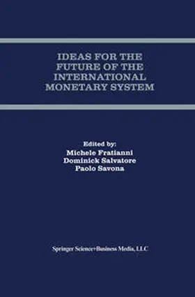 Fratianni / Salvatore / Savona |  Ideas for the Future of the International Monetary System | eBook | Sack Fachmedien