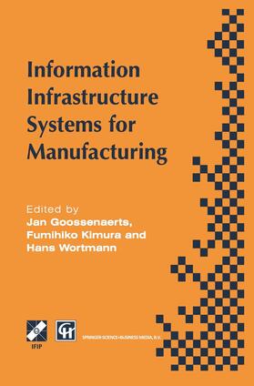 Goossenaerts / Kimura / Wortmann |  Information Infrastructure Systems for Manufacturing | Buch |  Sack Fachmedien